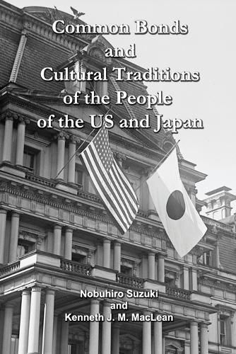 Cover image for Common Bonds and Cultural Traditions of the People of the US and Japan