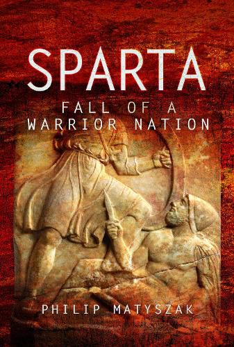 Sparta: Fall of a Warrior Nation