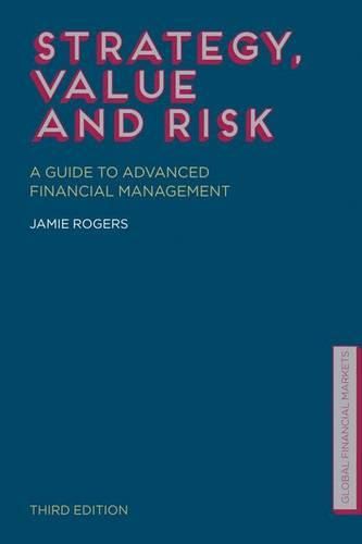 Cover image for Strategy, Value and Risk: A Guide to Advanced Financial Management