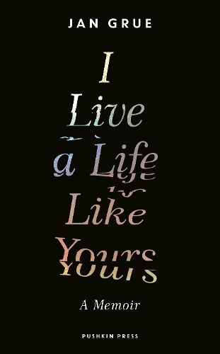 Cover image for I Live a Life Like Yours: A Memoir
