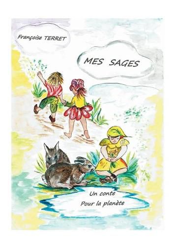 Cover image for Mes sages: Un conte pour la planete