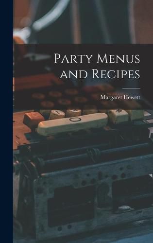 Cover image for Party Menus and Recipes