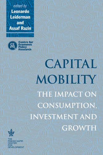 Cover image for Capital Mobility: The Impact on Consumption, Investment and Growth