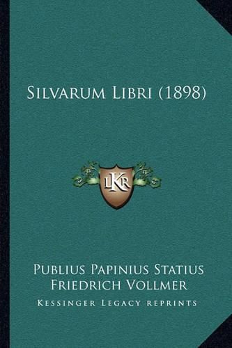 Silvarum Libri (1898)