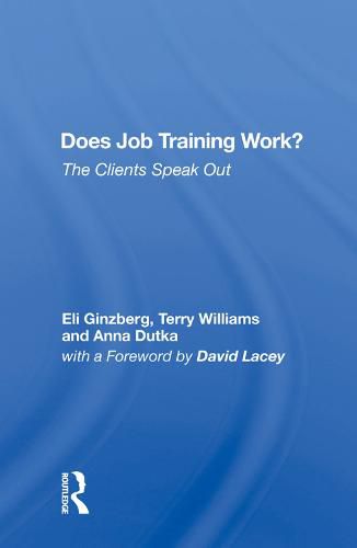 Cover image for Does Job Training Work?: The Clients Speak Out