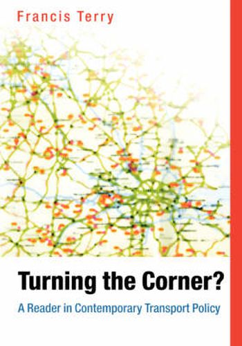 Cover image for Turning the Corner?: A Reader in Contemporary Transport Policy