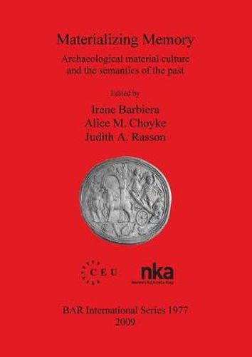 Cover image for Materializing Memory: Archaeological material culture and the semantics of the past