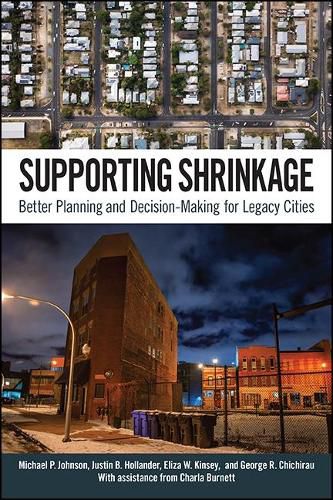 Cover image for Supporting Shrinkage: Better Planning and Decision-Making for Legacy Cities