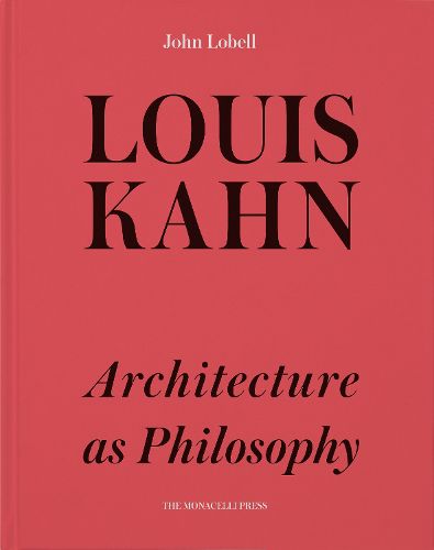 Cover image for Louis Kahn: The Philosophy of Architecture