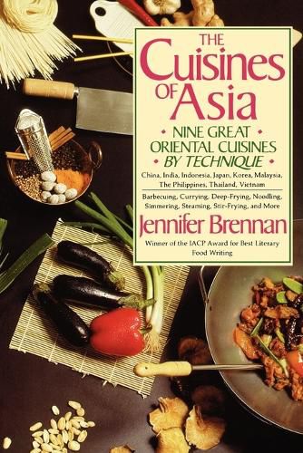 Cover image for The Cuisines of Asia: Nine Great Oriental Cuisines by Technique