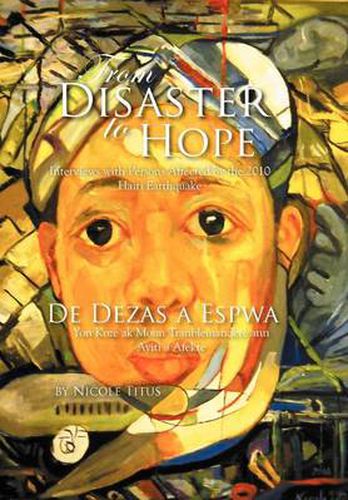 Cover image for From Disaster to Hope: Interviews with Persons Affected by the 2010 Haiti Earthquake