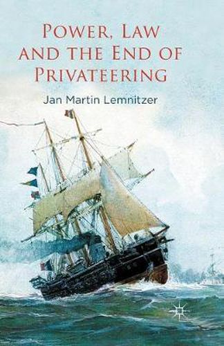 Cover image for Power, Law and the End of Privateering