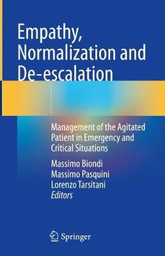 Cover image for Empathy, Normalization and De-escalation: Management of the Agitated Patient in Emergency and Critical Situations