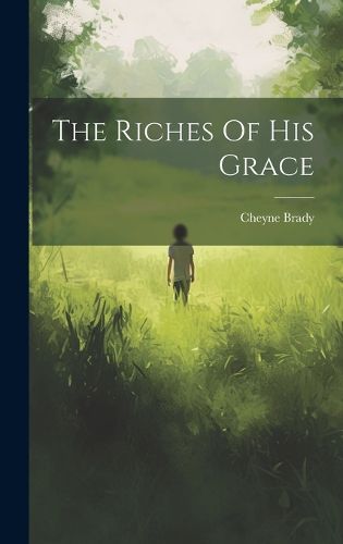 Cover image for The Riches Of His Grace