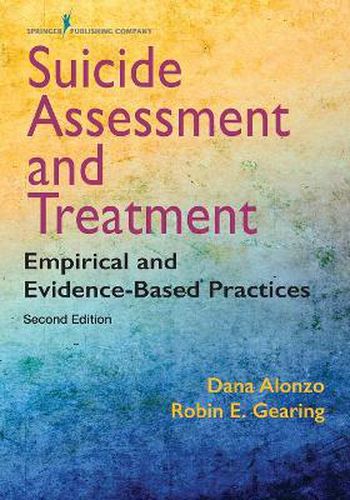 Cover image for Suicide Assessment and Treatment: Empirical and Evidence-Based Practices