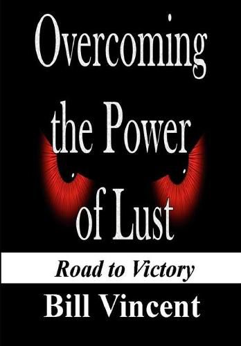 Cover image for Overcoming the Power of Lust: Road to Victory