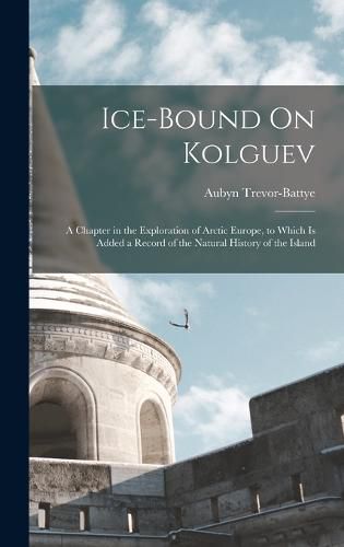 Cover image for Ice-Bound On Kolguev