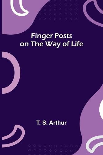 Finger Posts on the Way of Life