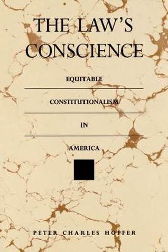 Cover image for The Law's Conscience: Equitable Constitutionalism in America