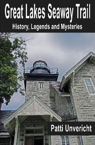 Cover image for Great Lakes Seaway Trail: History, Legends and Mysteries