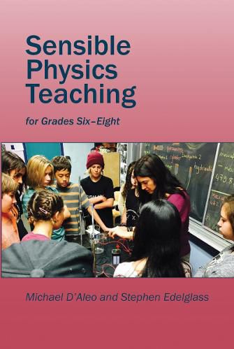 Cover image for Sensible Physics Teaching: For Grades Six to Eight
