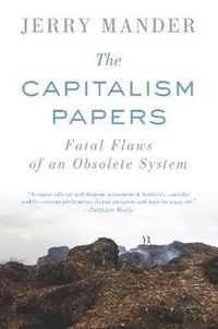 Cover image for The Capitalism Papers: Fatal Flaws of an Obsolete System