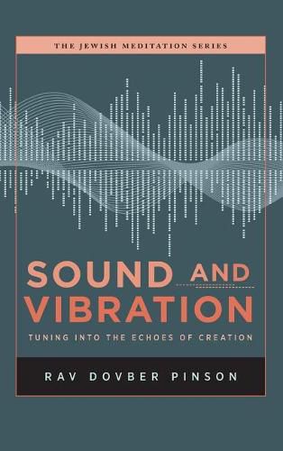 Cover image for Sound and Vibration: Tuning into the Echoes of Creation