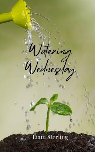 Cover image for Watering Wednesday