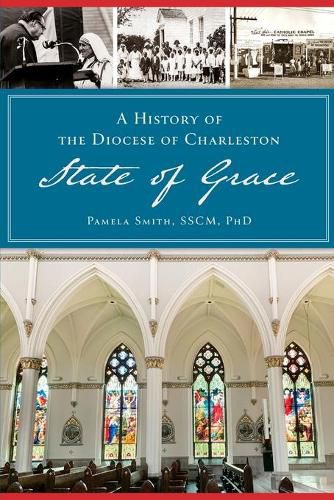 History of the Diocese of Charleston: State of Grace