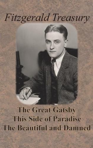 Cover image for Fitzgerald Treasury - The Great Gatsby, This Side of Paradise, The Beautiful and Damned