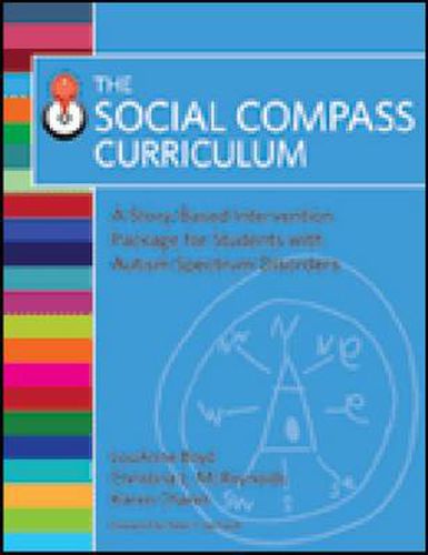 Cover image for The Social Compass Curriculum: A Story-Based Intervention Package for Students with Autism Spectrum Disorders