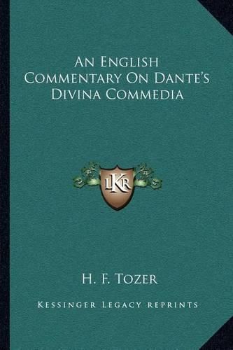 Cover image for An English Commentary on Dante's Divina Commedia