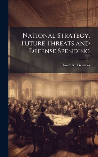 Cover image for National Strategy, Future Threats and Defense Spending