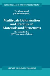 Cover image for Multiscale Deformation and Fracture in Materials and Structures: The James R. Rice 60th Anniversary Volume