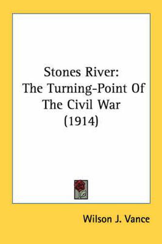 Cover image for Stones River: The Turning-Point of the Civil War (1914)