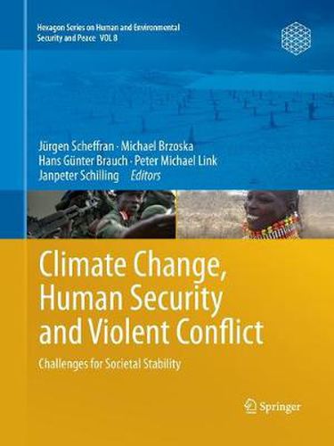 Cover image for Climate Change, Human Security and Violent Conflict: Challenges for Societal Stability