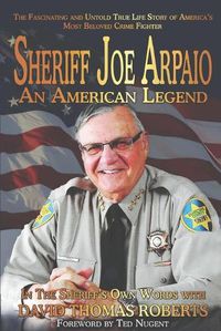 Cover image for Sheriff Joe Arpaio: An American Legend