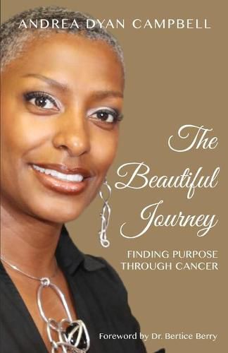 Cover image for The Beautiful Journey: Finding Purpose Through Cancer