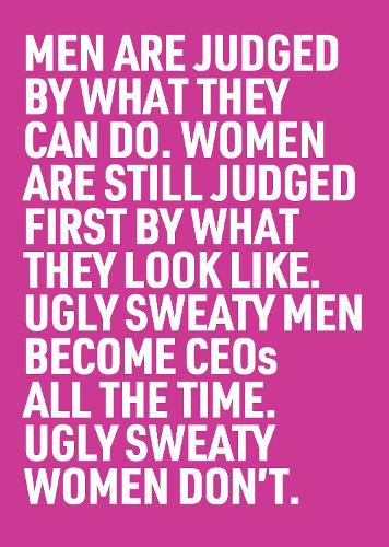 Cover image for Ugly Sweaty Men Become CEOs all the Time. Ugly Sweaty Women Don't.