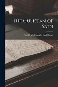 Cover image for The Gulistan of Sa'di