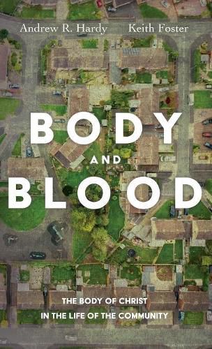 Body and Blood: The Body of Christ in the Life of the Community