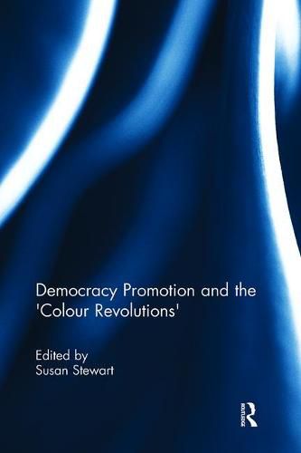 Cover image for Democracy Promotion and the 'Colour Revolutions