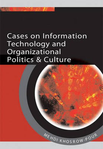 Cover image for Cases on Information Technology and Organizational Politics and Culture