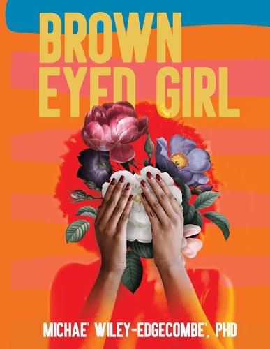 Cover image for Brown Eyed Girl: A Journey to Self-Love