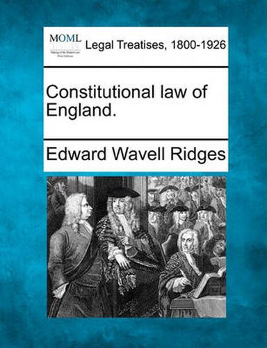 Cover image for Constitutional law of England.