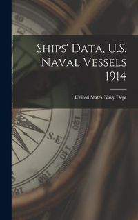 Cover image for Ships' Data, U.S. Naval Vessels 1914