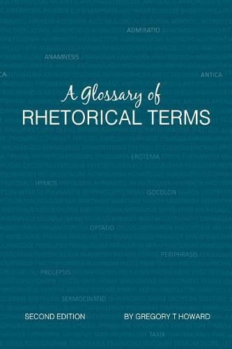 A Glossary of Rhetorical Terms: Second Edition