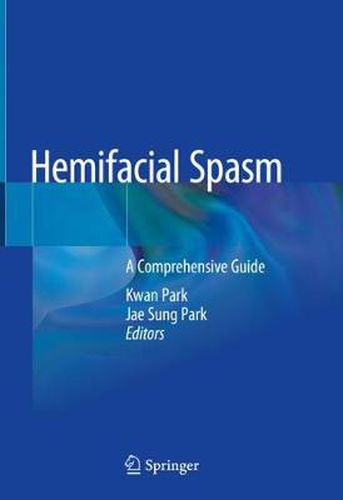 Cover image for Hemifacial Spasm: A Comprehensive Guide