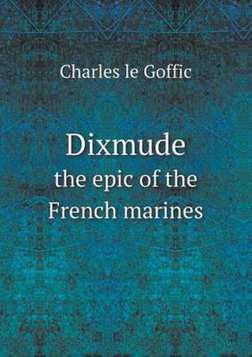 Cover image for Dixmude the epic of the French marines