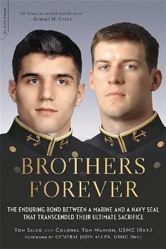 Cover image for Brothers Forever: The Enduring Bond between a Marine and a Navy SEAL that Transcended Their Ultimate Sacrifice